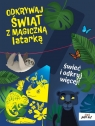  Odkrywaj świat z magiczną latarką