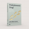 Praktykowanie Drogi John Mark Comer