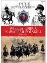 Wielka Księga Kawalerii Polskiej 1918-1939 Tom 1 1 Pułk Szwoleżerów Opracowanie zbiorowe