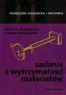 Zadania z wytrzymałości materiałów  Niezgodziński Michał E., Niezgodziński Tadeusz