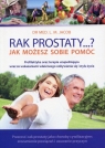  Rak prostatyJak możesz sobie pomóc