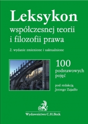 Leksykon współczesnej teorii i filozofii prawa 100 podstawowych pojęć - Jerzy Zajadło, Kamil Zeidler