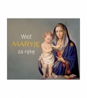 Perełka 315 - Weź Maryję za rękę - Opracowanie zbiorowe