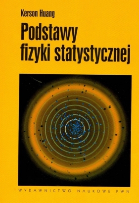 Podstawy fizyki statystycznej - Huang Kerson
