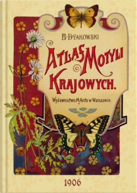 Atlas motyli krajowych - Bohdan Dyakowski