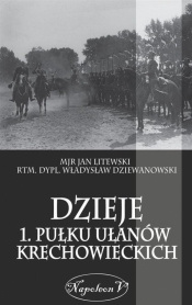 Dzieje 1. Pułku Ułanów Krechowieckich - Jan Litewski, Władysław Dziewanowski