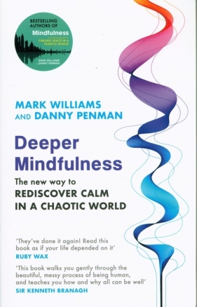 Deeper Mindfulness - Mark Williams, Danny Penman