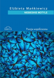 Niebieskie motyle - Mańkiewicz Elżbieta
