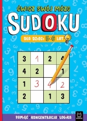 Sudoku dla dzieci 5-6 lat. Ćwicz swój mózg - Opracowanie zbiorowe