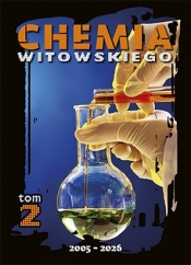 Chemia. Zbiór zadań wraz z odpowiedziami 2005-2026. Tom 2 - Dariusz Witowski, Jan Sylwester Witowski