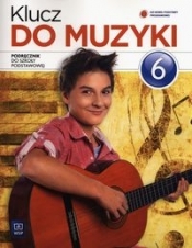Klucz do muzyki 6 Podręcznik - Urszula Smoczyńska, Katarzyna Jakóbczak-Drążek, Agnieszka Sołtysik