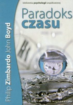 Paradoks czasu - Philip Zimbardo, John Boyd