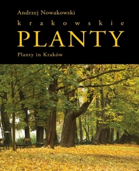 Planty krakowskie / Planty in Kraków - Nowakowski Andrzej