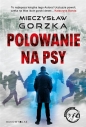 Polowanie na psy. Wściekłe psy. Tom 1 - Mieczysław Gorzka