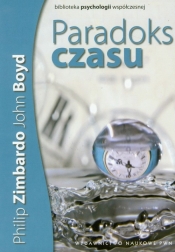 Paradoks czasu - Philip Zimbardo, Boyd John