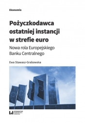 Pożyczkodawca ostatniej instancji w strefie euro - Stawasz-Grabowska Ewa