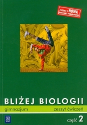 Bliżej biologii Część 2 Zeszyt ćwiczeń