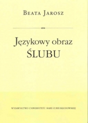 Językowy obraz ślubu - Beata Jarosz