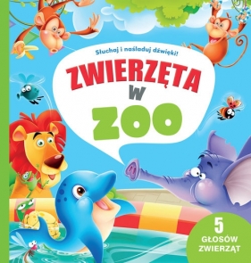 5 głosów zwierząt Zwierzęta w ZOO