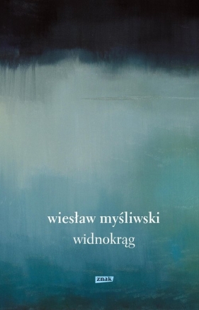 Widnokrąg (2022) - Myśliwski Wiesław