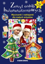 Zeszyt ozdób bożonarodzeniowych. Wycinanki i naklejanki dla małych artystów - Tamara Michałowska