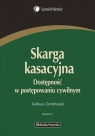 Skarga kasacyjna Dostępność w postępowaniu cywilnym  Zembrzuski Tadeusz