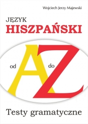 Język hiszpański od A do Z - Majewski Wojciech Jerzy