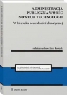 Administracja publiczna wobec nowych technologii W kierunku neutralności Jerzy Korczak