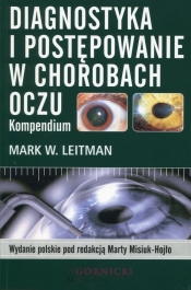 Diagnostyka i postępowanie w chorobach oczu - Mark W. Leitman