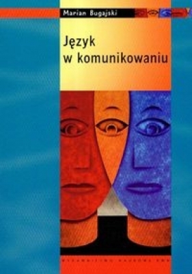 Język w komunikowaniu - Bugajski Marian