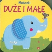 Maluszki - Duże i małe - praca zbiorowa