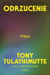 Odrzucenie - Tulathimutte Tony