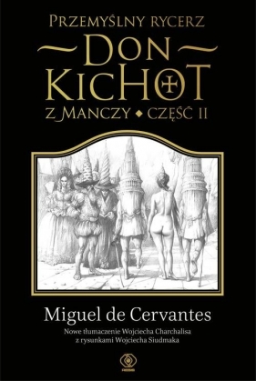 Przemyślny rycerz don Kichot z Manczy Część 2 (Uszkodzona okładka) - Miguel de Cervantes y Saavedra