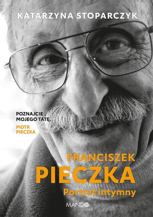 Franciszek Pieczka. Portret intymny