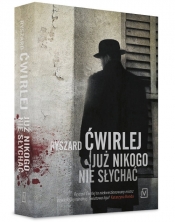 Już nikogo nie słychać (Uszkodzona okładka) - Ryszard Ćwirlej