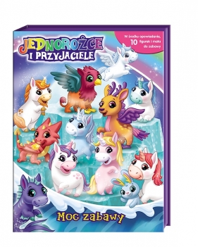 Moc zabawy. Unicorns & Friends. Jednorożce i przyjaciele - Opracowanie zbiorowe
