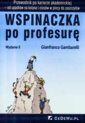 Wspinaczka po profesurę. Przewodnik wyd.II - Gianfranco Gambarelli