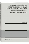  Niebezpieczeństwo wprowadzenia w błąd jako postać naruszenia prawa do