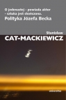 O jedenastej powiada aktor sztuka jest skończona Polityka Józefa Becka Stanisław Cat-Mackiewicz