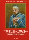 Victoria polska Marszałek Piłsudski w obronie Europy Szaniawski Józef
