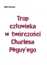 Trop człowieka w twórczości Charlesa Peguy'ego Nelli Sołonko