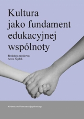 Kultura jako fundament wspólnoty edukacyjnej