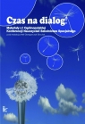 Czas na dialog! Materiały z I Ogólnopolskiej Konferencji Nauczycieli