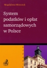 System podatków i opłat samorządowych w Polsce Miszczuk Magdalena