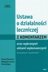 Ustawa o działalności leczniczej z komentarzem oraz wybranymi aktami wykonawczymi t.1