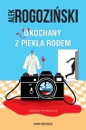 Ukochany z piekła rodem Alek Rogoziński