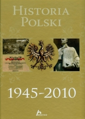 Historia Polski 1945-2010 - Jaworski Robert
