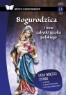 Bogurodzica i inne zabytki języka polskiego Lektura z opracowaniemLiceum