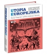  Utopia EuropejskaKryzys integracji i polska inicjatywa naprawy