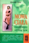 Mowa ciała zdradzi więcej niż 1000 słów Erhard Thiel